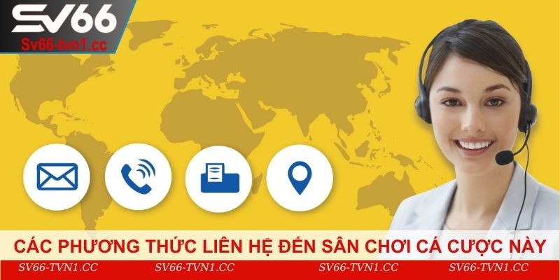 Các phương thức liên hệ đến sân chơi cá cược này